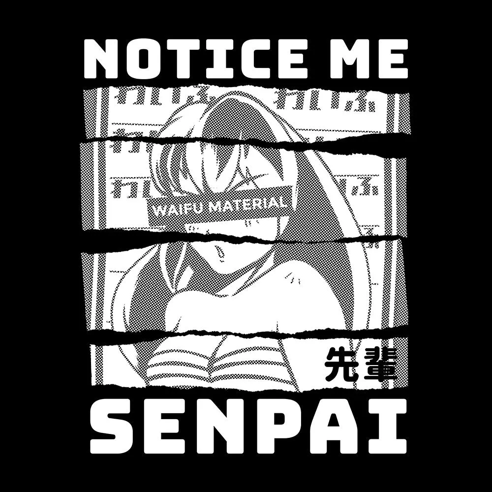 Notice Me Senpai